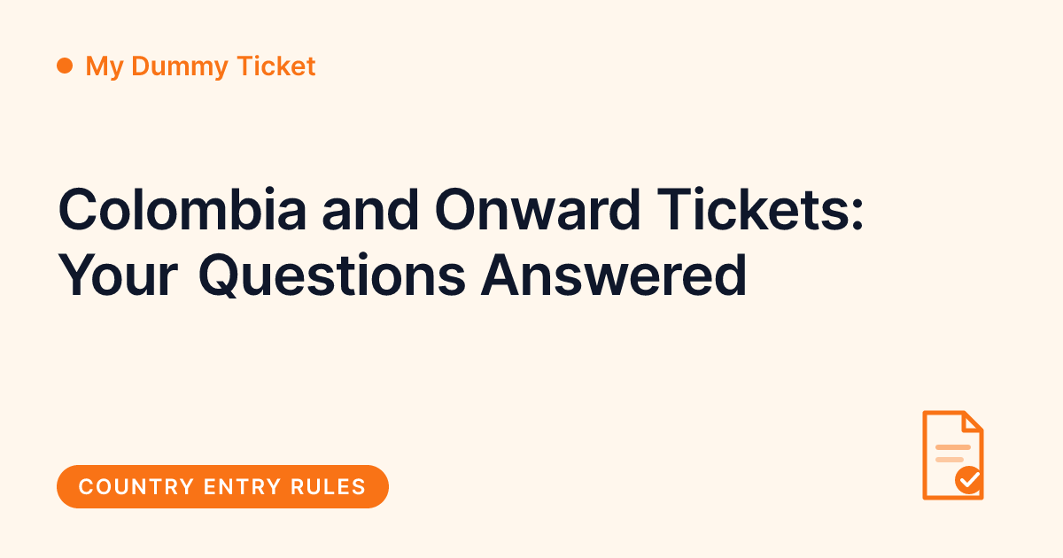 My Dummy Ticket - onward travel proof for Colombia