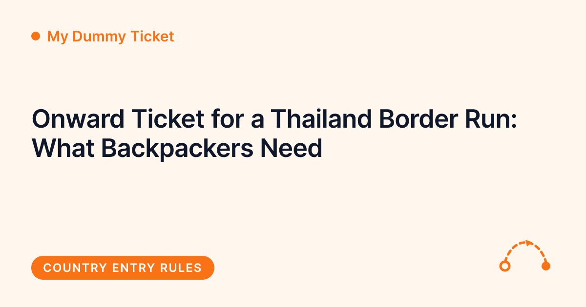 My Dummy Ticket - onward ticket for a Thailand land border run