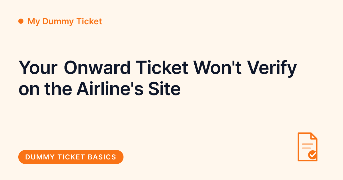 My Dummy Ticket - onward ticket not verifying on the airline's website