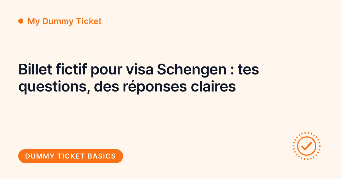 My Dummy Ticket - billet fictif schengen faq