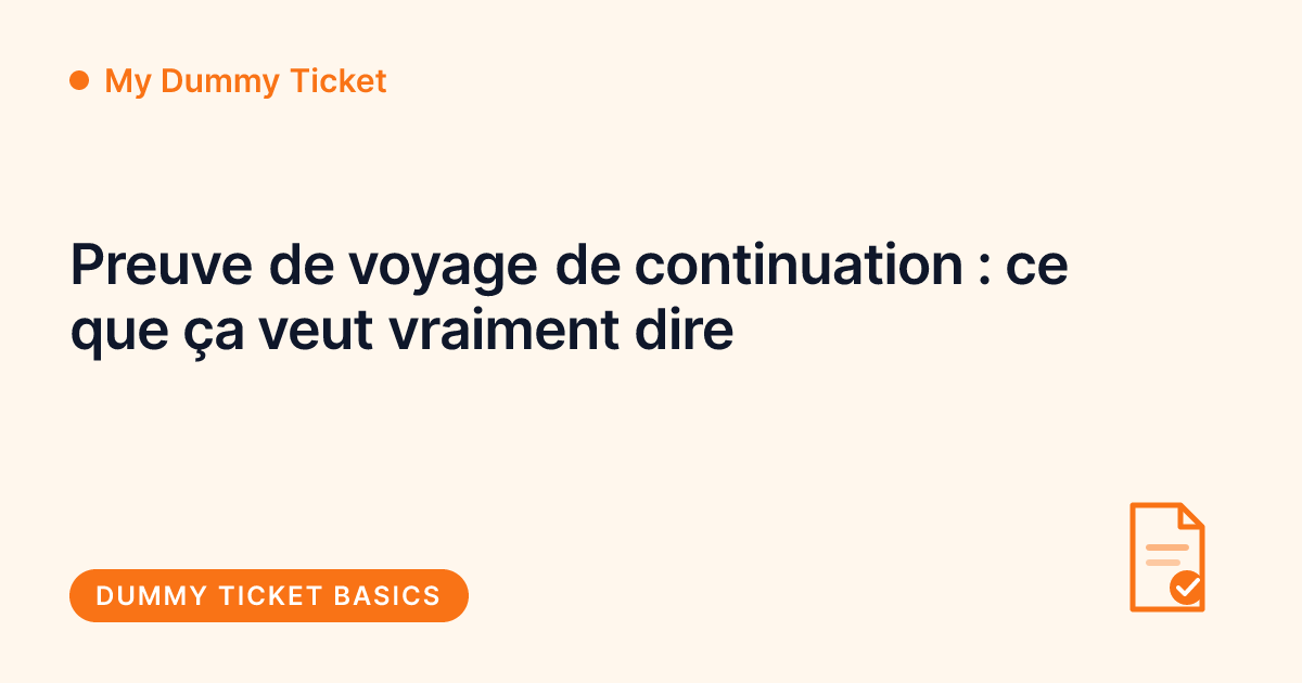 My Dummy Ticket - preuve de voyage de continuation expliquee