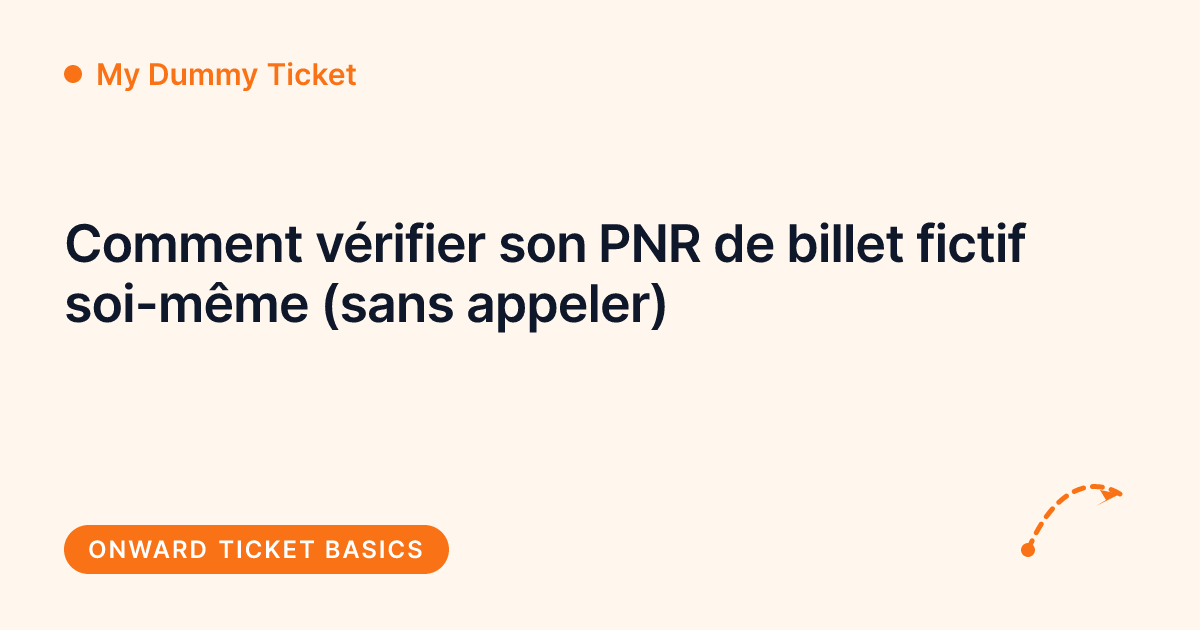 My Dummy Ticket - vérifier son PNR de billet fictif soi-même