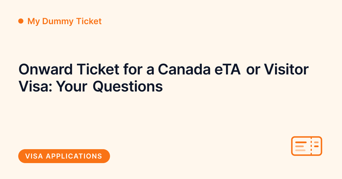 My Dummy Ticket - onward ticket for a Canada eTA or visitor visa