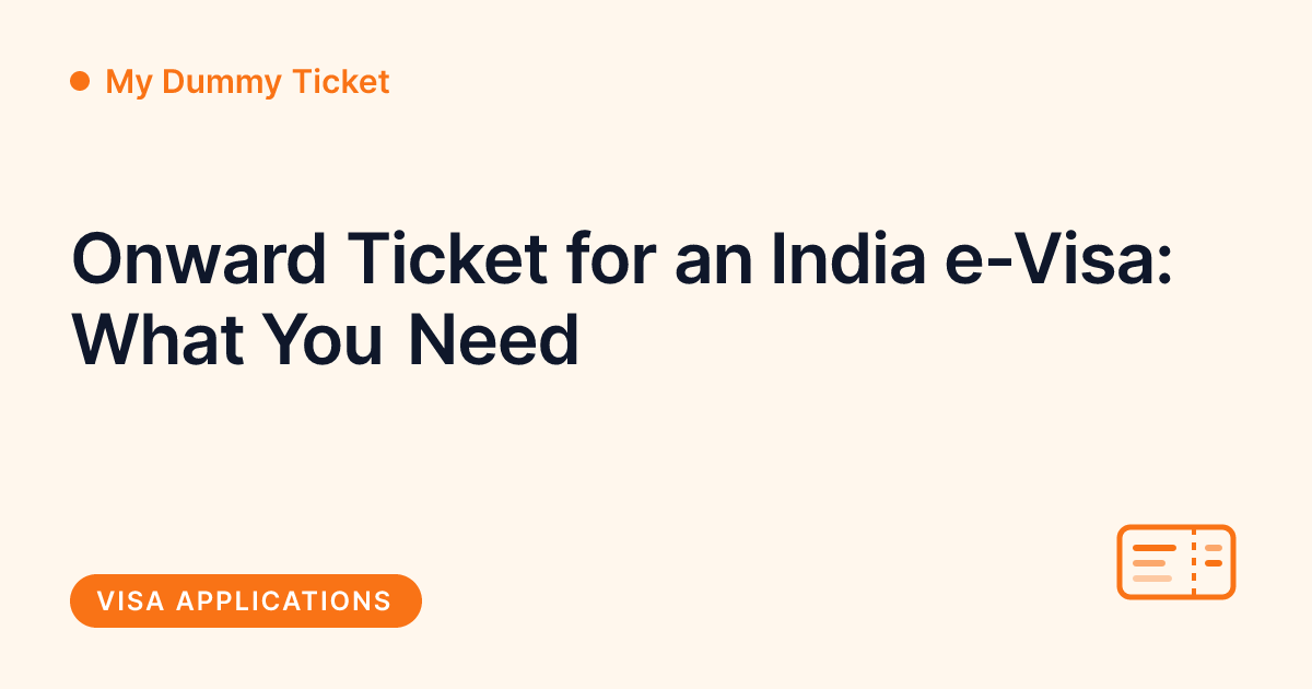 My Dummy Ticket - onward ticket for an India e-Visa